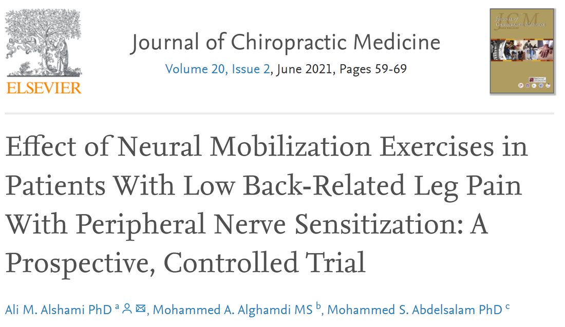 Journal of Chiropractic Medicine, title of study: Effect of neuralmobilization exercises in patients with low back-related leg pain with peripheral nerve sensitization: a prospective, controlled trial