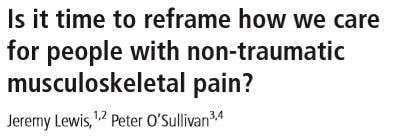 Is it time to reframe how we care for people with non-traumatic musculoskeletal pain?